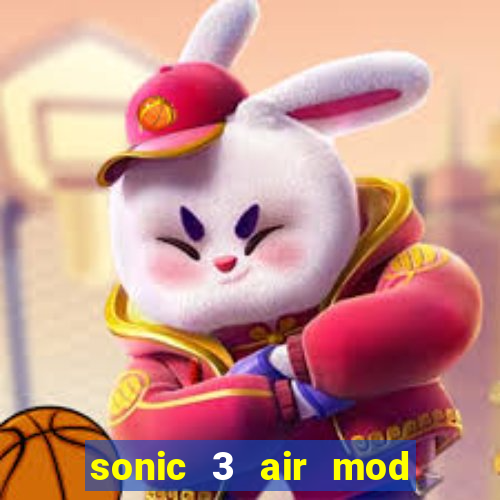 sonic 3 air mod extra slot shadow